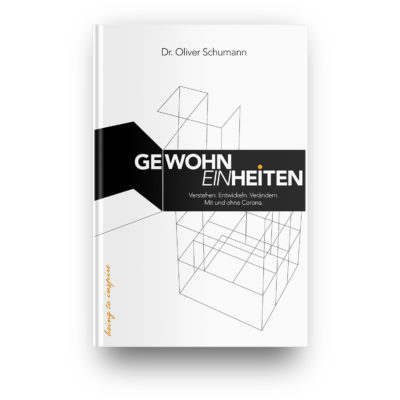 Gewohn<i>ein</i>heiten. Verstehen. Entwickeln. Verändern. Mit und ohne Corona.
