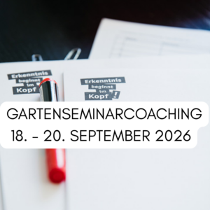 Ticket Gartenseminarcoaching (18. - 20.09.2026)